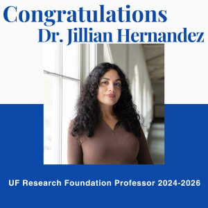 Congratulations to Dr. Jillian Hernandez for being awarded a UF Research Fellowship